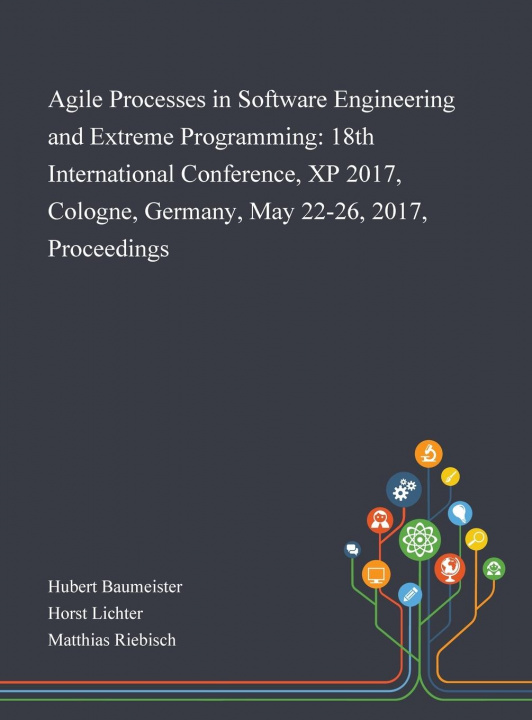 Book Agile Processes in Software Engineering and Extreme Programming Hubert Baumeister