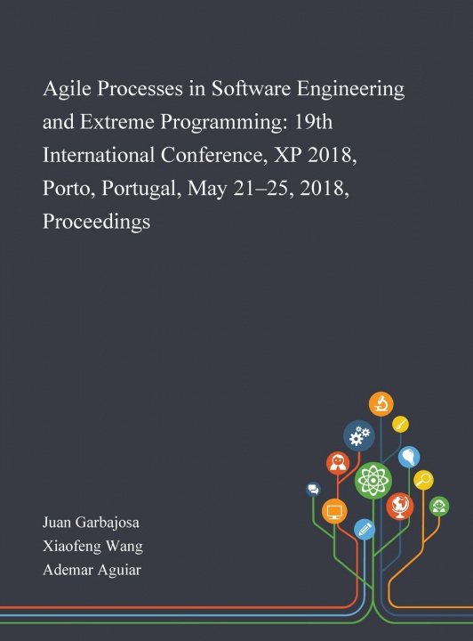 Book Agile Processes in Software Engineering and Extreme Programming Juan Garbajosa