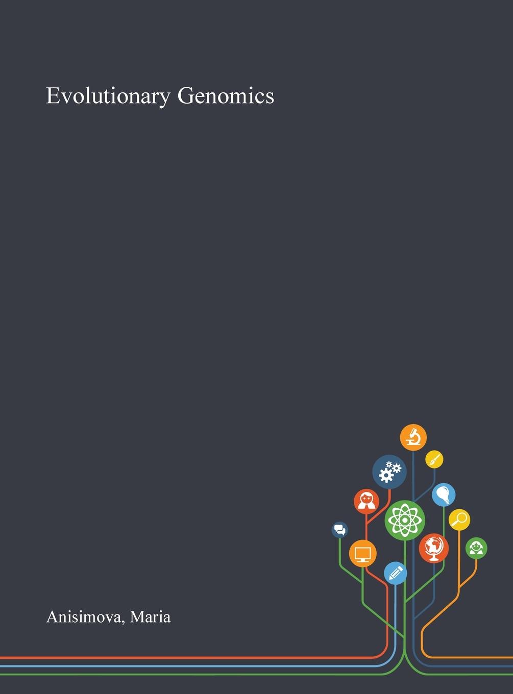 Knjiga Evolutionary Genomics Anisimova Maria Anisimova