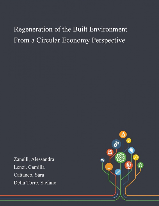 Kniha Regeneration of the Built Environment From a Circular Economy Perspective Zanelli Alessandra Zanelli