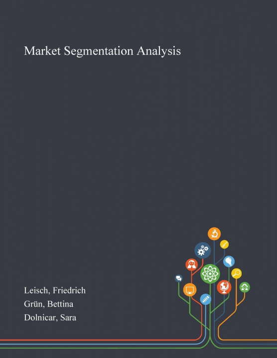 Kniha Market Segmentation Analysis Leisch Friedrich Leisch