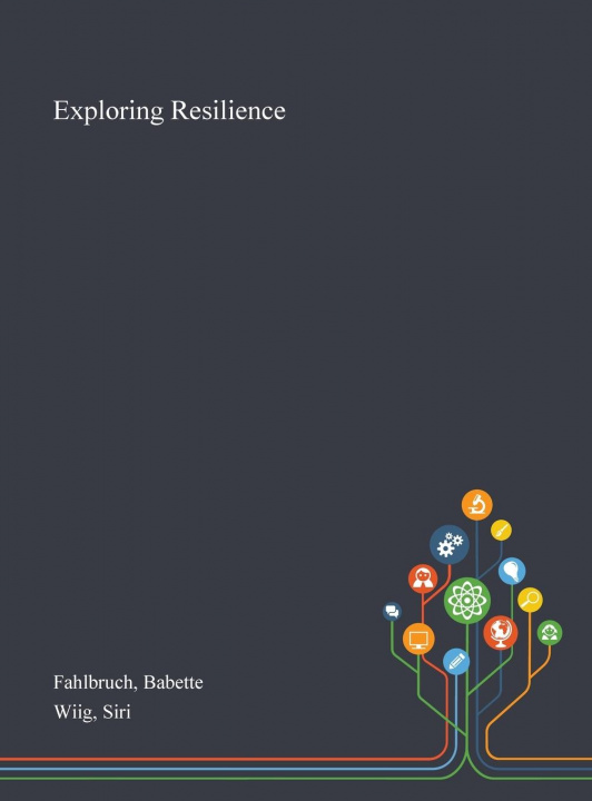 Carte Exploring Resilience Fahlbruch Babette Fahlbruch