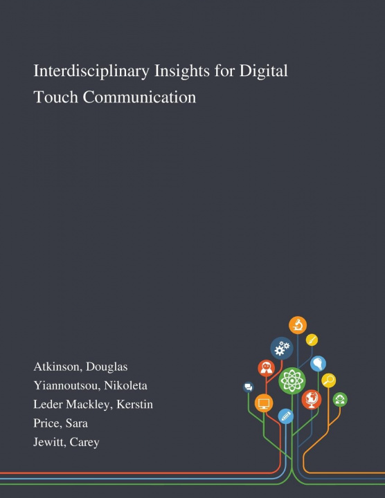 Knjiga Interdisciplinary Insights for Digital Touch Communication Atkinson Douglas Atkinson
