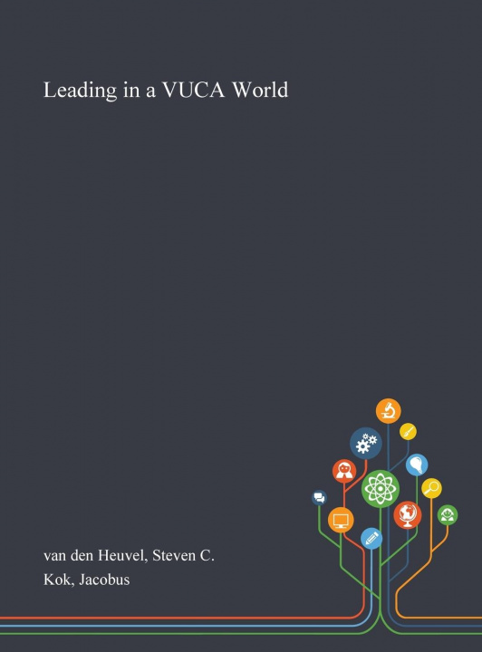 Buch Leading in a VUCA World van den Heuvel Steven C van den Heuvel