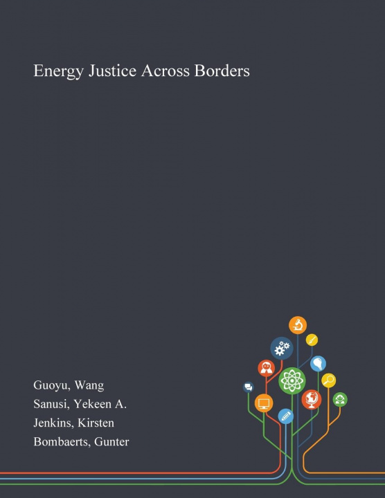 Knjiga Energy Justice Across Borders Guoyu Wang Guoyu