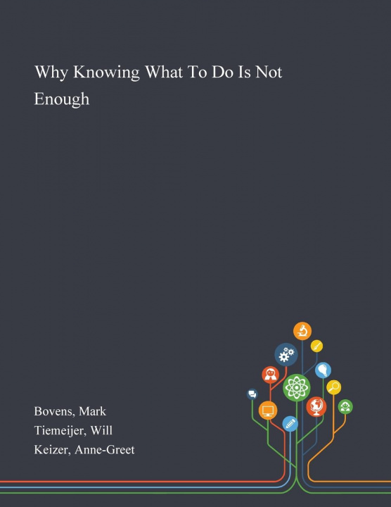 Knjiga Why Knowing What To Do Is Not Enough Bovens Mark Bovens