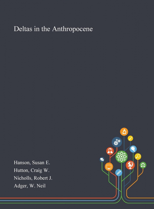 Carte Deltas in the Anthropocene Hanson Susan E Hanson