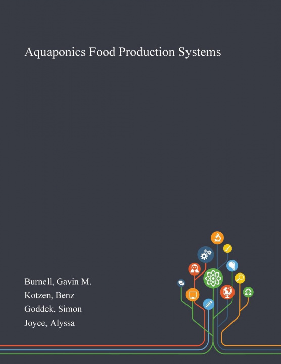 Kniha Aquaponics Food Production Systems Burnell Gavin M Burnell