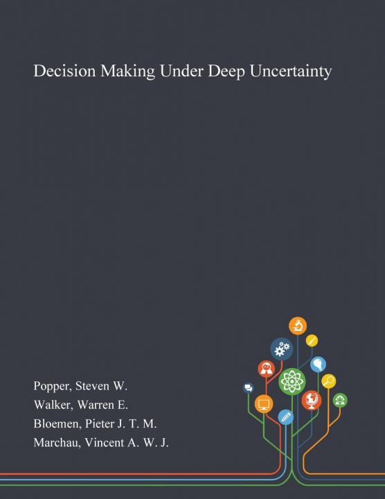 Knjiga Decision Making Under Deep Uncertainty Popper Steven W Popper