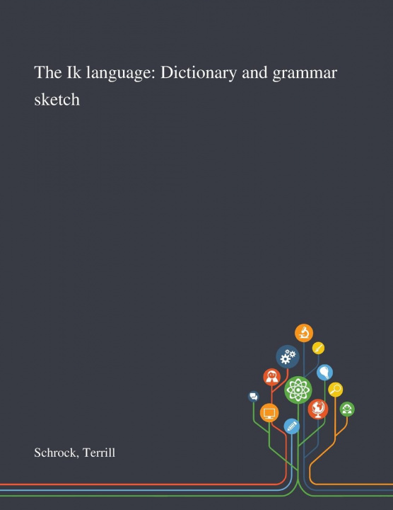 Knjiga Ik Language Terrill Schrock
