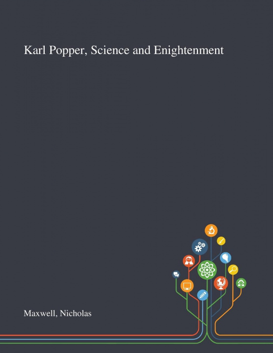 Kniha Karl Popper, Science and Enightenment Nicholas Maxwell