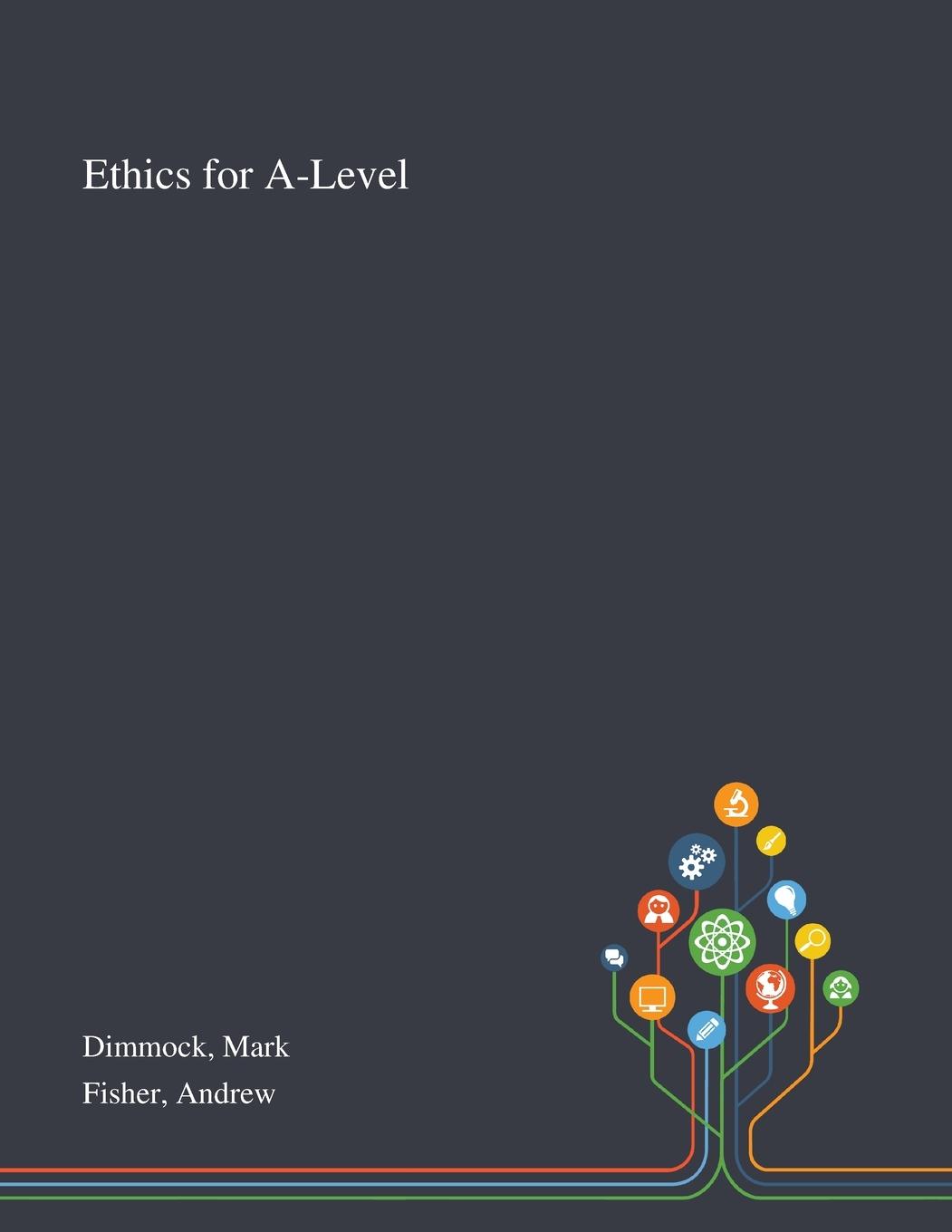 Book Ethics for A-Level Mark Dimmock
