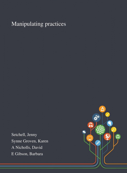 Knjiga Manipulating Practices Jenny Setchell