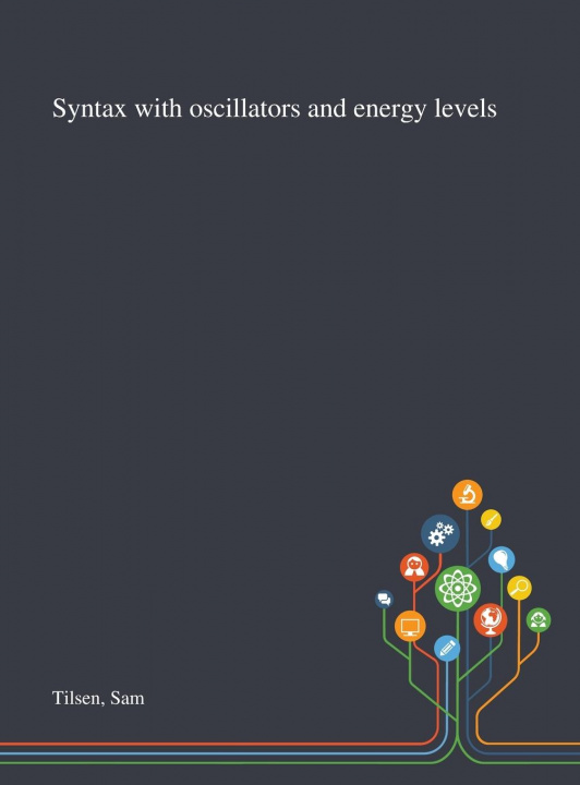Boek Syntax With Oscillators and Energy Levels Sam Tilsen