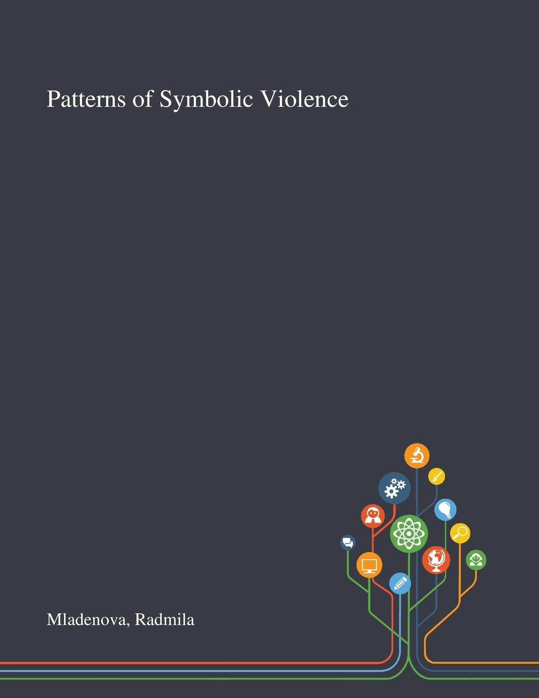 Boek Patterns of Symbolic Violence Radmila Mladenova