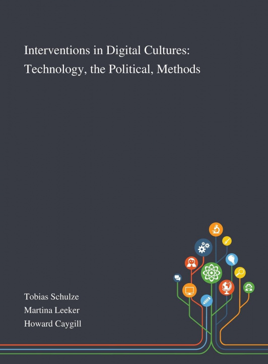 Livre Interventions in Digital Cultures Tobias Schulze
