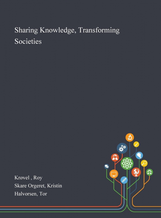 Knjiga Sharing Knowledge, Transforming Societies Krovel Roy Krovel