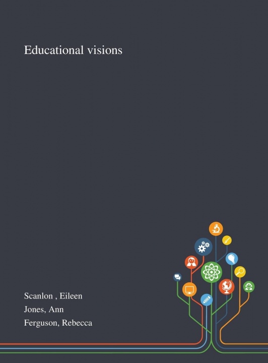 Book Educational Visions Eileen Scanlon