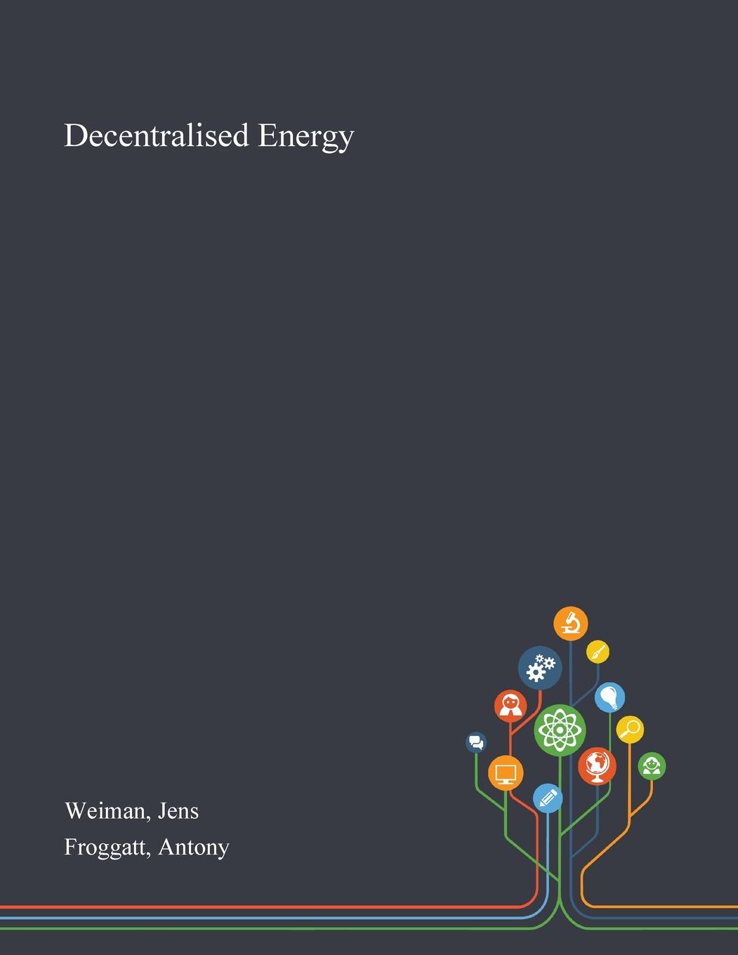 Knjiga Decentralised Energy Weiman Jens Weiman