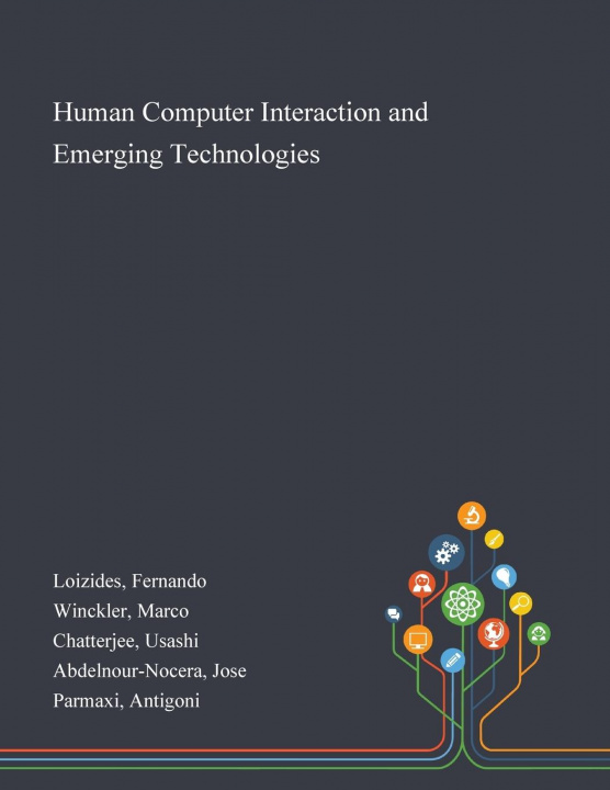 Book Human Computer Interaction and Emerging Technologies FERNANDO LOIZIDES