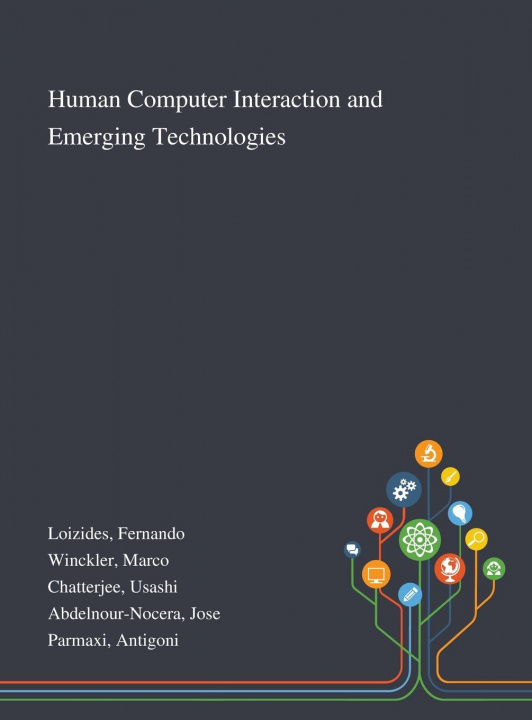 Knjiga Human Computer Interaction and Emerging Technologies Fernando Loizides