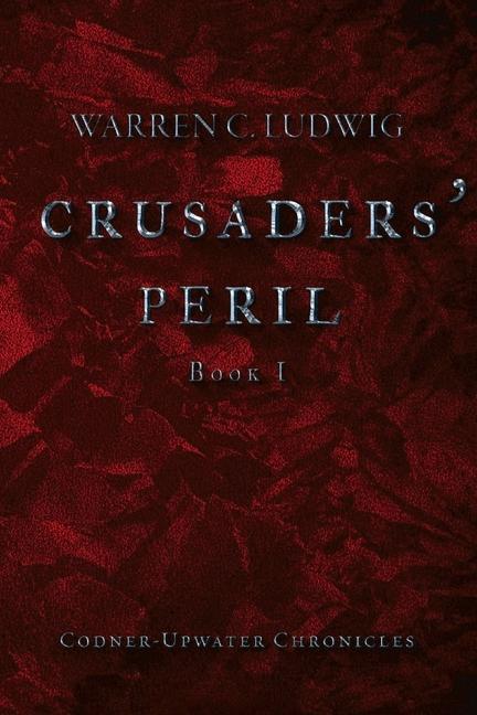 Книга Crusaders' Peril Warren C. Ludwig