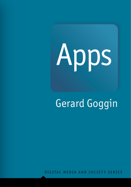 Knjiga Apps - From Mobile Phones to Digital Lives Gerard Goggin
