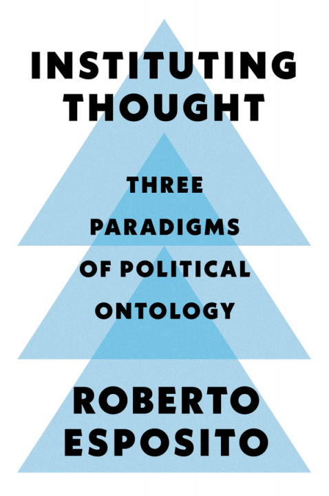 Knjiga Instituting Thought Roberto Esposito