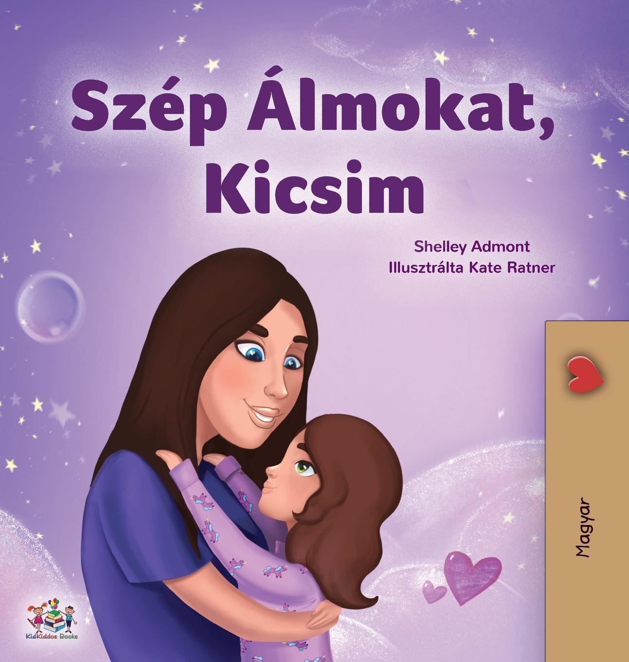 Kniha Sweet Dreams, My Love (Hungarian Children's Book) Shelley Admont