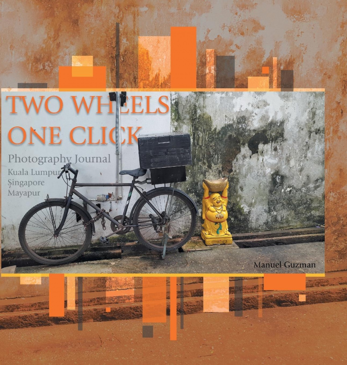Knjiga Two Wheels, One Click Guzman Manuel Guzman