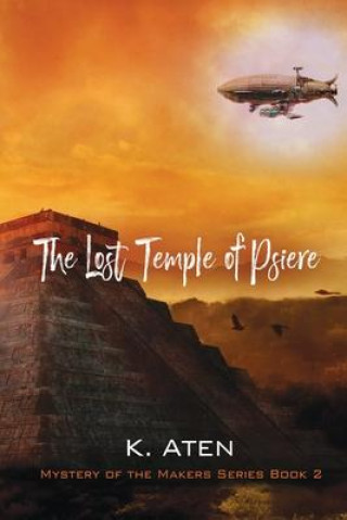 Könyv Lost Temple of Psiere Aten K Aten