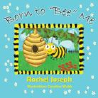 Book Born to Bee Me RACHEL JOSEPH