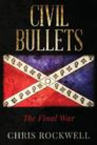 Knjiga Civil Bullets Rockwell Chris Rockwell