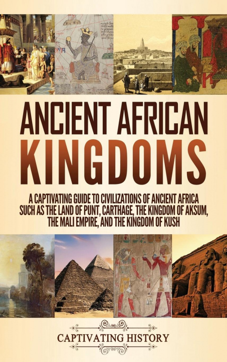 Knjiga Ancient African Kingdoms History Captivating History
