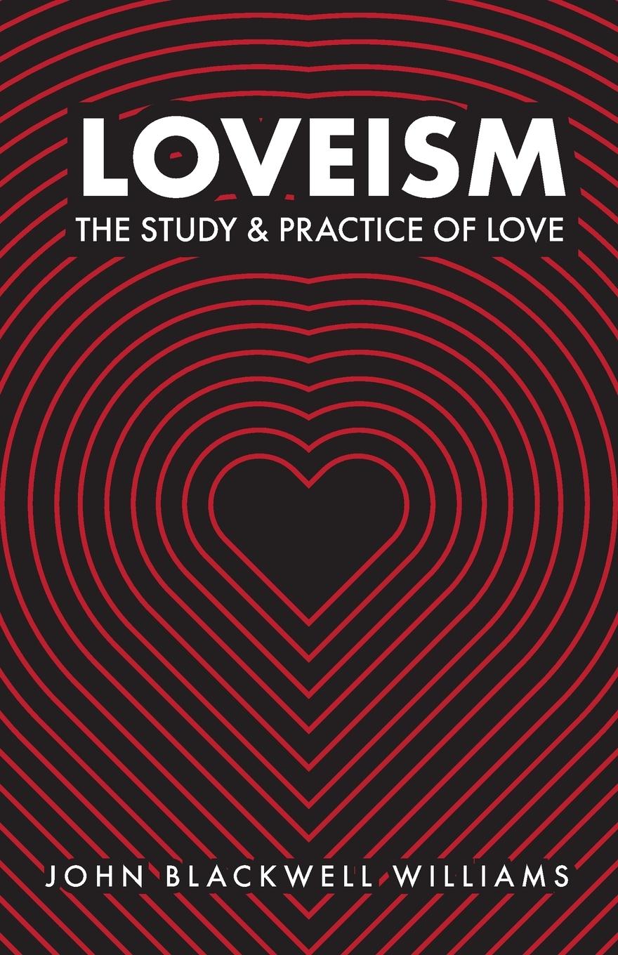 Knjiga Loveism Williams John Blackwell Williams