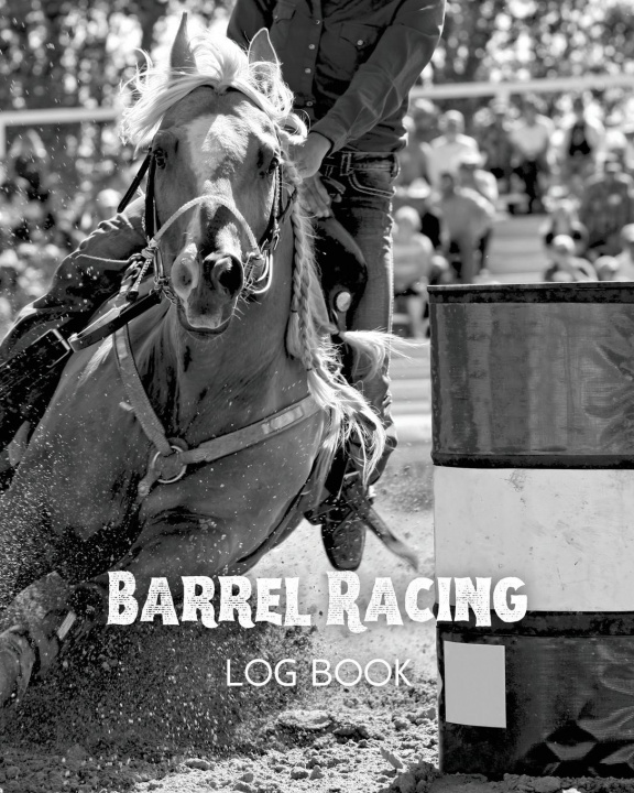 Boek Barrel Racing Log Book Newton Amy Newton