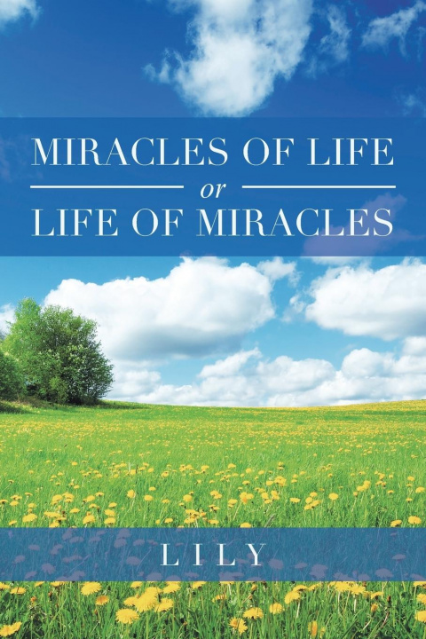 Kniha Miracles of Life or Life of Miracles Lily
