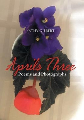 Knjiga Aprils Three Gilbert Kathy Gilbert