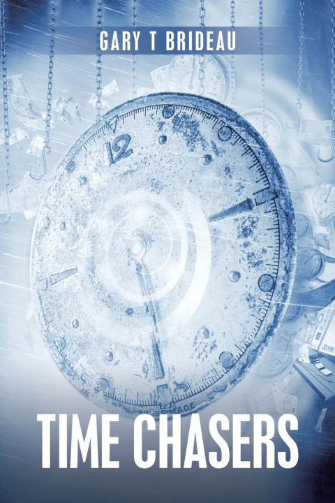 Kniha Time Chasers GARY T BRIDEAU
