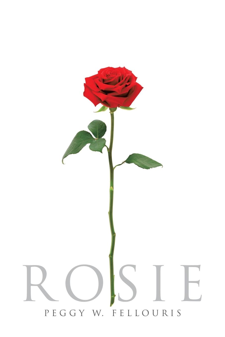 Knjiga Rosie Fellouris Peggy W. Fellouris