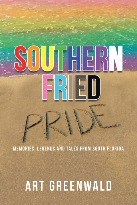 Knjiga Southern Fried Pride Greenwald Art Greenwald