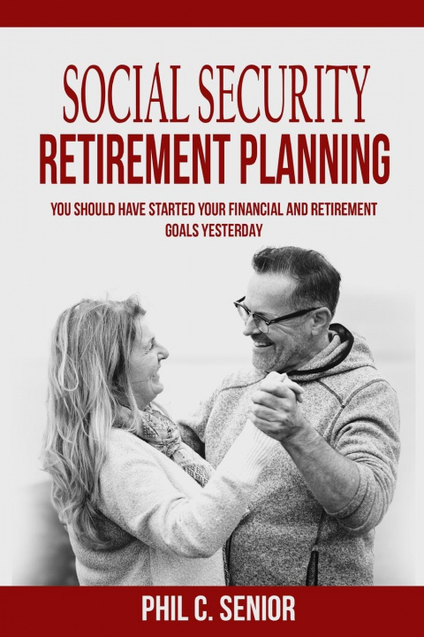 Kniha Social Security Retirement Planning PHIL C. SENIOR