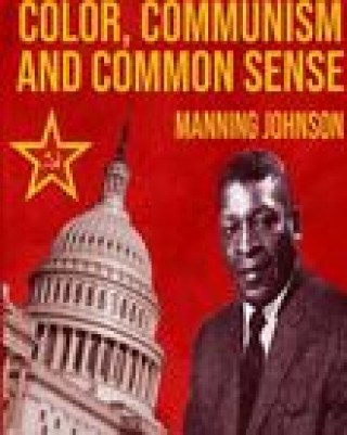 Carte Color, Communism And Common Sense Johnson Manning Johnson