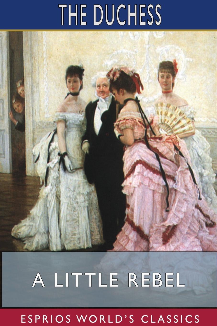 Buch Little Rebel (Esprios Classics) Duchess The Duchess