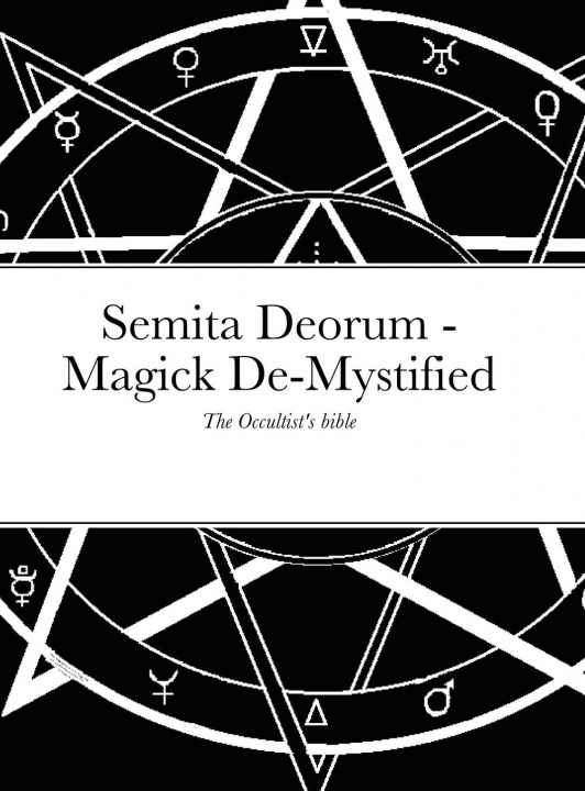 Knjiga Semita Deorum - Magic De-Mystified REV Avi (H C W Jr )