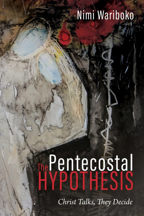 Knjiga Pentecostal Hypothesis Wariboko Nimi Wariboko