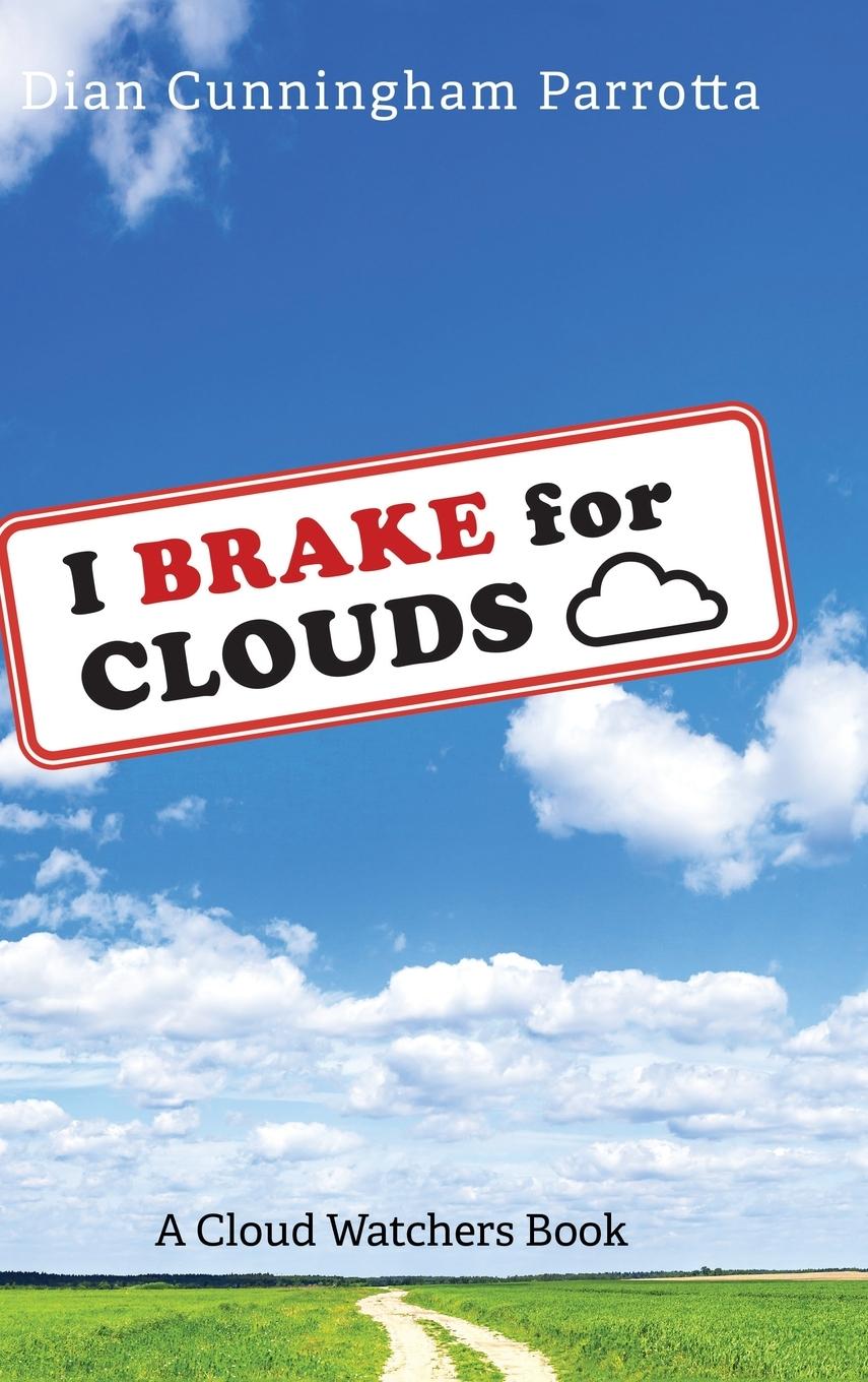 Knjiga I Brake for Clouds DIAN CUNNI PARROTTA