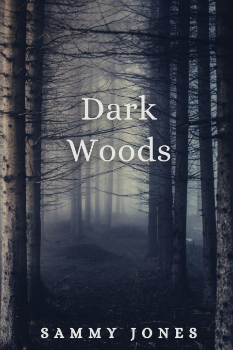 Knjiga Dark Woods SAMMY JONES