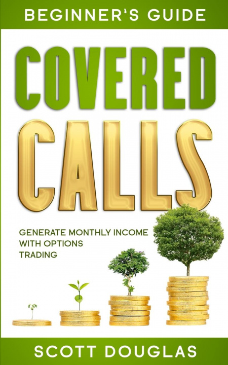 Knjiga Covered Calls Beginner's Guide Douglas Scott Douglas