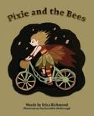 Knjiga Pixie and the Bees ERICA RICHMOND